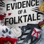Evidence of a Folktale By Nicole Scarano