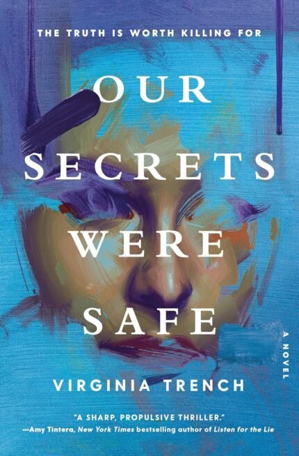 Our Secrets Were Safe By Virginia Trench