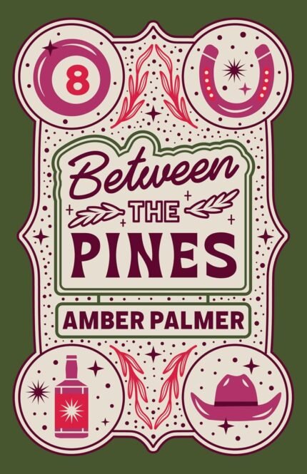 Between the Pines By Amber Palmer