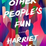 Other People's Fun By Harriet Lane