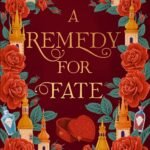 A Remedy for Fate By M.A. Kuzniar