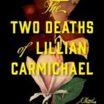 The Two Deaths of Lillian Carmichael By Paulette Kennedy