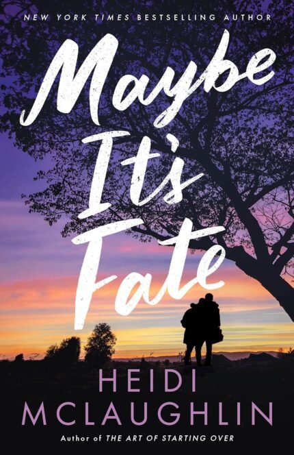 Maybe It's Fate By Heidi McLaughlin