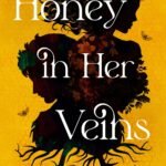 Honey in Her Veins By Ruth McKell