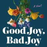 Good Joy, Bad Joy By Mikki Brammer