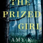 The Prized Girl By Amy K. Green