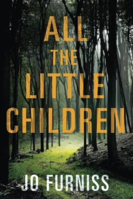 All the Little Children  By Jo Furniss