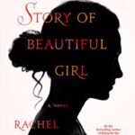 The Story of Beautiful Girl   By Rachel Simon