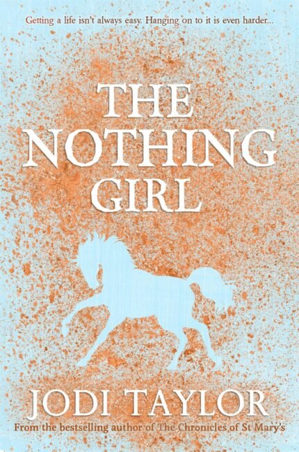 The Nothing Girl  By Jodi Taylor