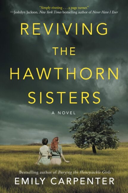 Reviving the Hawthorn Sisters By Emily Carpenter