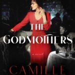 The Godmothers By Camille Aubray