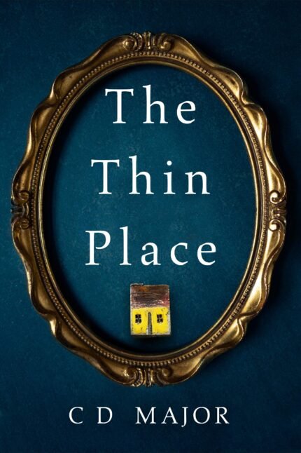 The Thin Place By C.D. Major