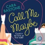 Call Me Maybe By Cara Bastone