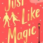 Just Like Magic By Sarah Hogle