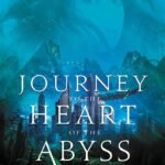 Journey to the Heart of the Abyss By London Shah