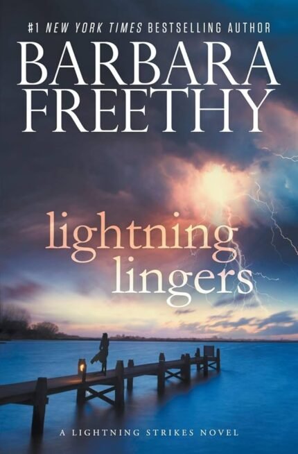 Lightning Lingers By Barbara Freethy