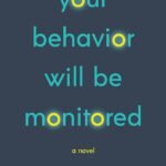 Your Behavior Will Be Monitored By Justin Feinstein