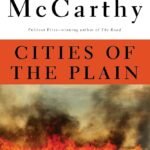Cities of the Plain  By Cormac McCarthy