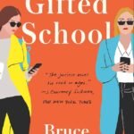 The Gifted School By Bruce Holsinger
