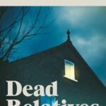 Dead Relatives By Lucie McKnight Hardy