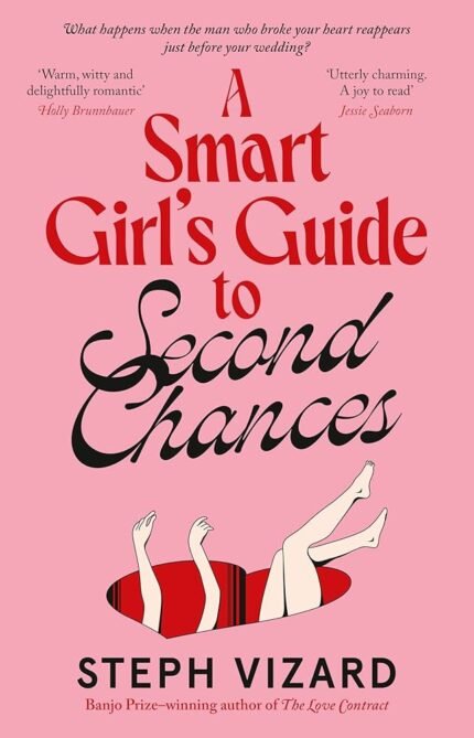 A Smart Girl's Guide to Second Chances By Steph Vizard