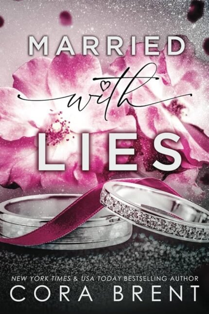 Married With Lies By Cora Brent