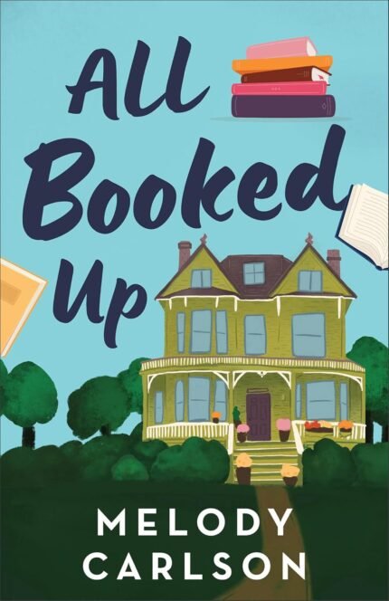 All Booked Up  By Melody Carlson