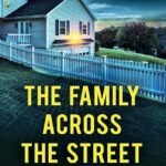 The Family Across the Street By Nicole Trope