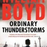 Ordinary Thunderstorms By William Boyd