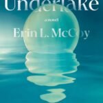 Underlake By Erin L. McCoy