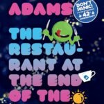 The Restaurant at the End of the Universe By Douglas Adams
