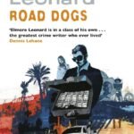 Road Dogs By Elmore Leonard
