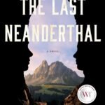 The Last Neanderthal By Claire Cameron