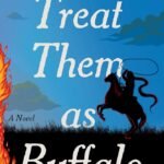 Treat Them as Buffalo By Blair Palmer Yoxall