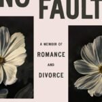 No Fault: A Memoir of Romance and Divorce By Haley Mlotek