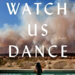 Watch Us Dance By Leïla Slimani