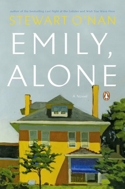 Emily, Alone By Stewart O'Nan