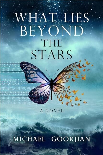What Lies Beyond The Stars By Michael Goorjian