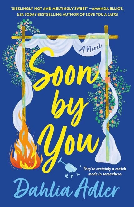 Soon by You By Dahlia Adler