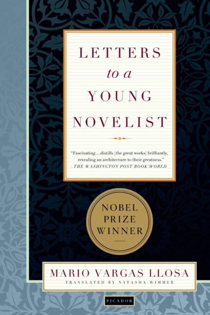 Letters to a Young Novelist By Mario Vargas Llosa