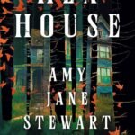 Hex House  By Amy Jane Stewart