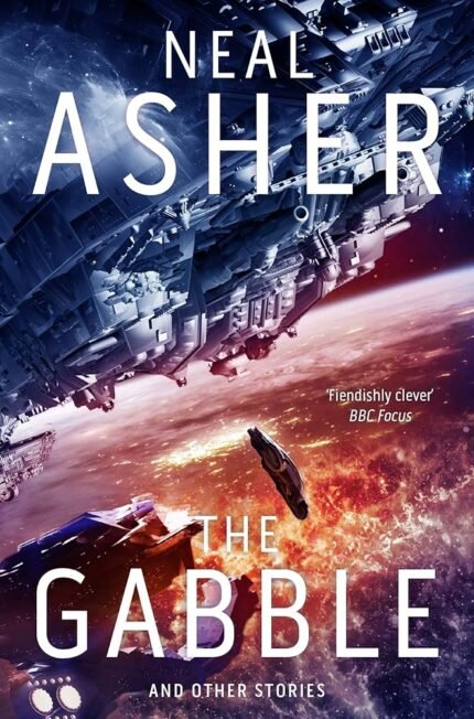The Gabble And Other Stories By Neal Asher