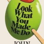 Look What You Made Me Do By John Lanchester