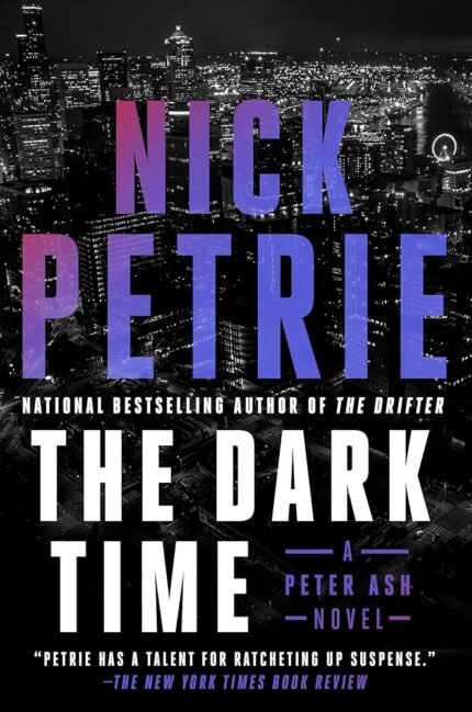 The Dark Time By Nick Petrie
