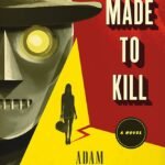 Made to Kill By Adam Christopher
