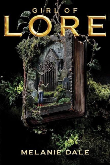 Girl of Lore By Melanie Dale