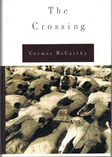 The Crossing By Cormac McCarthy