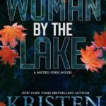 The Woman by the Lake By Kristen Ashley
