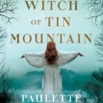 The Witch of Tin Mountain  By Paulette Kennedy
