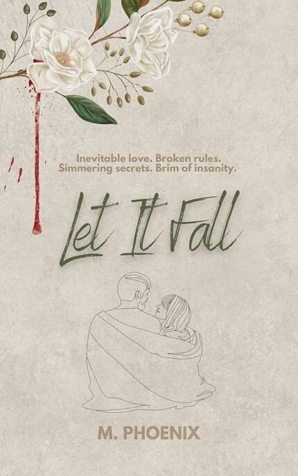 Let It Fall By M. Phoenix
